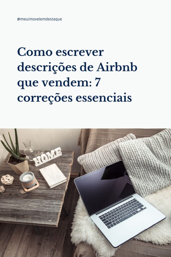 Texto em destaque que diz "Como Escrever Descrições de Airbnb Que Vendem: 7 Correções Essenciais", acima de uma foto com notebook sobre manta felpuda em sofá, ao lado de mesa rústica com objetos decorativos.
