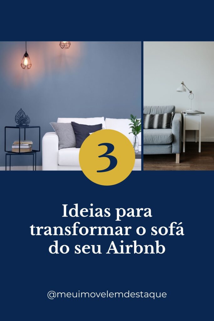Montagem com dois ambientes de sala e texto "3 Ideias para transformar o sofá do seu Airbnb", mostrando sofás branco e cinza com decoração moderna.